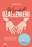 Współuzależnieni. Jak zatroszczyć się o siebie i budować zdrowe relacje z osobami uzależnionymi. Autor: Joanna Flis. Dadada.pl Okładka książki Współuzależnieni. Jak zatroszczyć się o siebie i budować zdrowe relacje z osobami uzależnionymi