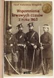 Wspomnienia krwawych czasów z roku 1863. Autor: Ożegalski Kościesza Józef. Dadada.pl Okładka książki Wspomnienia krwawych czasów z roku 1863