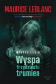 Wyspa trzydziestu trumien Arsene Lupin wyd. 2. Autor: Dariusz Rekosz Maurice Leblanc. Dadada.pl Okładka książki Wyspa trzydziestu trumien Arsene Lupin wyd. 2