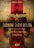 Zaginione złoto Hitlera wyd. kieszonkowe. Autor: Bonek Tomasz. Dadada.pl Okładka książki Zaginione złoto Hitlera wyd. kieszonkowe