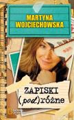 Zapiski (pod)różne - Martyna Wojciechowska.. Autor: Martyna Wojciechowska. Dadada.pl Okładka książki Zapiski (pod)różne - Martyna Wojciechowska.