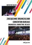 Okładka książki Zarządzanie organizacjami convention bureaus