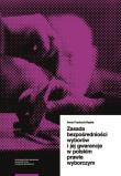 Okładka książki Zasada bezpośredniości wyborów i jej gwarancje w polskim prawie wyborczym