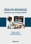 Zdalna edukacja - epizod czy trwały ślad?. Autor: red. Beata Pituła, Jolanta Konieczny. Dadada.pl Okładka książki Zdalna edukacja - epizod czy trwały ślad?