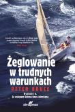 Żeglowanie w trudnych warunkach. Autor: Coles Adlard, Bruce Peter. Dadada.pl Okładka książki Żeglowanie w trudnych warunkach