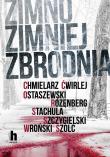 Zimno zimniej zbrodnia. Autor: Opracowanie zbiorowe. Dadada.pl Okładka książki Zimno zimniej zbrodnia