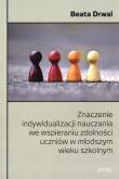 Znaczenie indywidualizacji nauczania. Autor: Beata Drwal. Dadada.pl Okładka książki Znaczenie indywidualizacji nauczania
