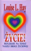 Okładka książki Życie! Refleksje na temat naszej drogi życiowej