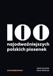 Okładka książki 100 najodważniejszych polskich piosenek