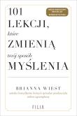 101 lekcji, które zmienią twój sposób myślenia. Autor: Brianna Wiest. Dadada.pl Okładka książki 101 lekcji, które zmienią twój sposób myślenia
