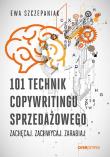 101 technik copywritingu sprzedażowego. Zachęcaj. Zachwycaj. Zarabiaj. Autor: Ewa Szczepaniak. Dadada.pl Okładka książki 101 technik copywritingu sprzedażowego. Zachęcaj. Zachwycaj. Zarabiaj