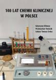 140 lat chemii klinicznej w Polsce. Autor: Katarzyna Klimasz, Przemysław Tomasik, Łukasz Tom. Dadada.pl Okładka książki 140 lat chemii klinicznej w Polsce