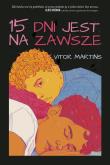 15 dni jest na zawsze. Autor: Martins Vitor. Dadada.pl Okładka książki 15 dni jest na zawsze