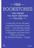 Okładka książki 150 Bookstores You Need to Visit BeforeyouDie