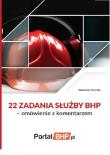 22 zadania służby bhp - omówienie z komentarzem. Autor: Kryczka Sebastian. Dadada.pl Okładka książki 22 zadania służby bhp - omówienie z komentarzem