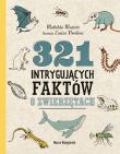 321 intrygujących faktów o zwierzętach w.3. Autor: Masters Mathilda, Louize Perdieus, Małgorzata Woź. Dadada.pl Okładka książki 321 intrygujących faktów o zwierzętach w.3