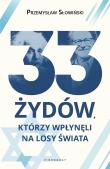 33 Żydów, którzy wpłynęli na losy świata. Autor: Przemysław Słowiński. Dadada.pl Okładka książki 33 Żydów, którzy wpłynęli na losy świata