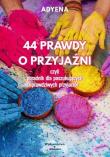 Okładka książki 44 prawdy o przyjaźni..