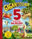 5-minutowe bajeczki. Gigantozaur. Autor: Harriet Paul, Archer Mandy. Dadada.pl Okładka książki 5-minutowe bajeczki. Gigantozaur