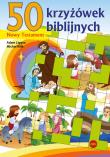 50 krzyżówek biblijnych. Autor: Ligęza Adam, Wilk Michał. Dadada.pl Okładka książki 50 krzyżówek biblijnych