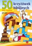 50 krzyżówek biblijnych. Autor: Ligęza Adam, Wilk Michał. Dadada.pl Okładka książki 50 krzyżówek biblijnych