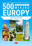 Okładka książki 500 najpiękniejszych miejsc Europy