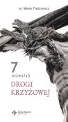 7 rozważań drogi krzyżowej. Autor: Marek Piedziewicz. Dadada.pl Okładka książki 7 rozważań drogi krzyżowej