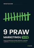9 praw marketingu B2B. Poznaj podstawowe zasady działania i sposoby myślenia w marketingu business-to-business. Autor: Michał Szermelek. Dadada.pl Okładka książki 9 praw marketingu B2B. Poznaj podstawowe zasady działania i sposoby myślenia w marketingu business-to-business