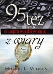 95 tez o usprawiedliwieniu z wiary. Autor: Morris L. Venden. Dadada.pl Okładka książki 95 tez o usprawiedliwieniu z wiary