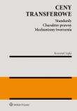 Standardy cen transferowych. Charakter prawny i mechanizmy tworzenia. Autor: Krzysztof Lipka. Dadada.pl Okładka książki Standardy cen transferowych. Charakter prawny i mechanizmy tworzenia