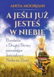 Okładka książki A jeśli już jesteś w Niebie