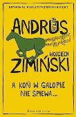 A koń w galopie nie śpiewa DL. Autor: Andrus Artur, Wojciech Zimiński. Dadada.pl Okładka książki A koń w galopie nie śpiewa DL