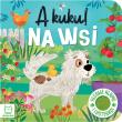 A kuku! Na wsi. Filcowe klapki i lusterko. Autor: Grażyna Wasilewicz. Dadada.pl Okładka książki A kuku! Na wsi. Filcowe klapki i lusterko