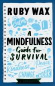 A Mindfulness Guide for Survival. Autor: Wax Ruby. Dadada.pl Okładka książki A Mindfulness Guide for Survival