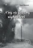 A my nie jesteśmy wybawieni. Autor: Dawid Wdowiński, Grądzka-Rejak Martyna. Dadada.pl Okładka książki A my nie jesteśmy wybawieni