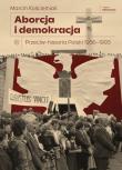 Aborcja i demokracja. Autor: Kościelniak Marcin. Dadada.pl Okładka książki Aborcja i demokracja