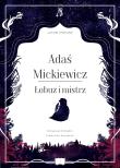 Adaś Mickiewicz. Łobuz i mistrz. Autor: Jakub Skworz. Dadada.pl Okładka książki Adaś Mickiewicz. Łobuz i mistrz