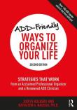 Okładka książki ADD-Friendly Ways to Organize Your Life