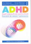 ADHD Zespół nadpobudliwości psychoruchowej. Przewodnik dla rodziców i wychowawców (dodruk 2023). Autor: Pisula A, Bryńska A, Kołakowski A, Skotnicka M. Dadada.pl Okładka książki ADHD Zespół nadpobudliwości psychoruchowej. Przewodnik dla rodziców i wychowawców (dodruk 2023)