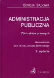 Administracja publiczna wyd.3. Edycja sądowa. Autor:   Praca zbiorowa. Dadada.pl Okładka książki Administracja publiczna wyd.3. Edycja sądowa