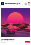 Adobe Photoshop PL. Oficjalny podręcznik. Edycja 2023. Autor: Conrad Chavez. Dadada.pl Okładka książki Adobe Photoshop PL. Oficjalny podręcznik. Edycja 2023