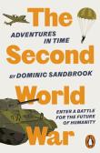 Adventures in Time The Second World War. Autor: Sandbrook Dominic. Dadada.pl Okładka książki Adventures in Time The Second World War
