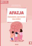 Afazja. Ćwiczenia językowe dla dzieci cz.4. Autor: Marzena Błasiak-Tytuła, Zdzisława Orłowska-Popek. Dadada.pl Okładka książki Afazja. Ćwiczenia językowe dla dzieci cz.4