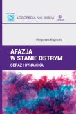 Afazja w stanie ostrym Obraz i dynamika. Autor: Małgorzata Krajewska. Dadada.pl Okładka książki Afazja w stanie ostrym Obraz i dynamika
