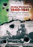 Afryka Wschodnia 1940-1941 (kampania lądowa) Regio Esercito w obronie imperium w Rogu Afryki. Autor: Sobski Marek. Dadada.pl Okładka książki Afryka Wschodnia 1940-1941 (kampania lądowa) Regio Esercito w obronie imperium w Rogu Afryki