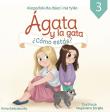 Agata y la gata. Hiszpański dla dzieci i nie tylko. Część 3. Autor: Anna Kiełczewska, IMagdalena Zaręba. Dadada.pl Okładka książki Agata y la gata. Hiszpański dla dzieci i nie tylko. Część 3