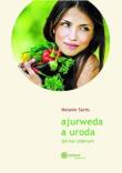 Ajurweda a uroda Jak być pięknym w.2023. Autor: Melanie Sachs. Dadada.pl Okładka książki Ajurweda a uroda Jak być pięknym w.2023