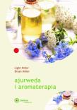 Ajurweda i aromaterapia w.2024. Autor: Bryan Miller Leigh Miller. Dadada.pl Okładka książki Ajurweda i aromaterapia w.2024