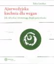 Ajurwedyjska kuchnia dla wegan. Autor: Talya Lutzker. Dadada.pl Okładka książki Ajurwedyjska kuchnia dla wegan