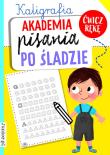 Okładka książki Akademia pisania po śladzie. Kaligrafia